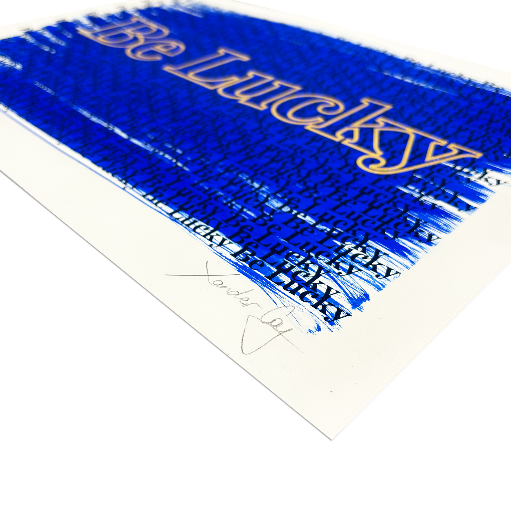 Xander Coy - Be Lucky - Limited Edition Screenprint