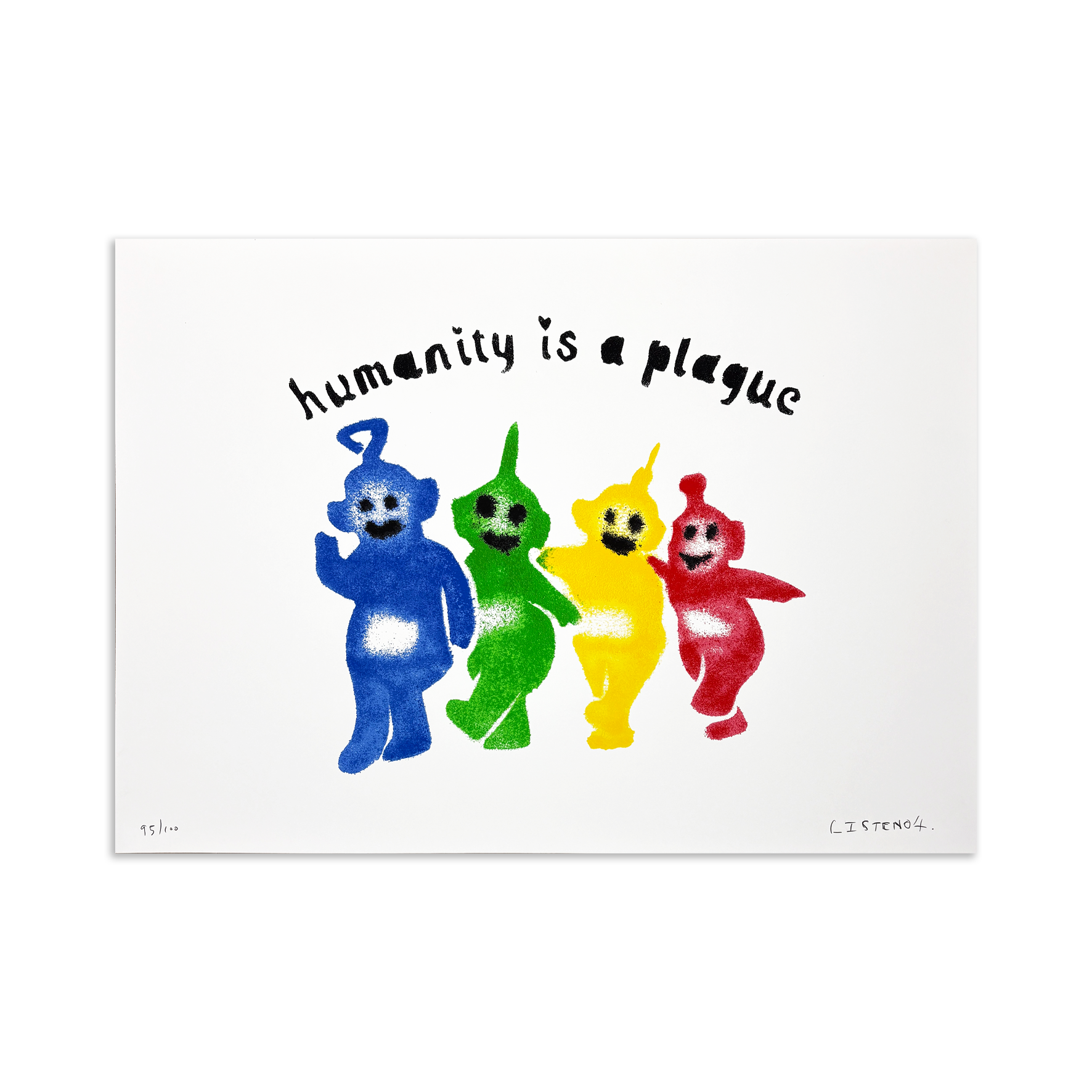 Listen04 – Humanity Is a Plague – Screenprint