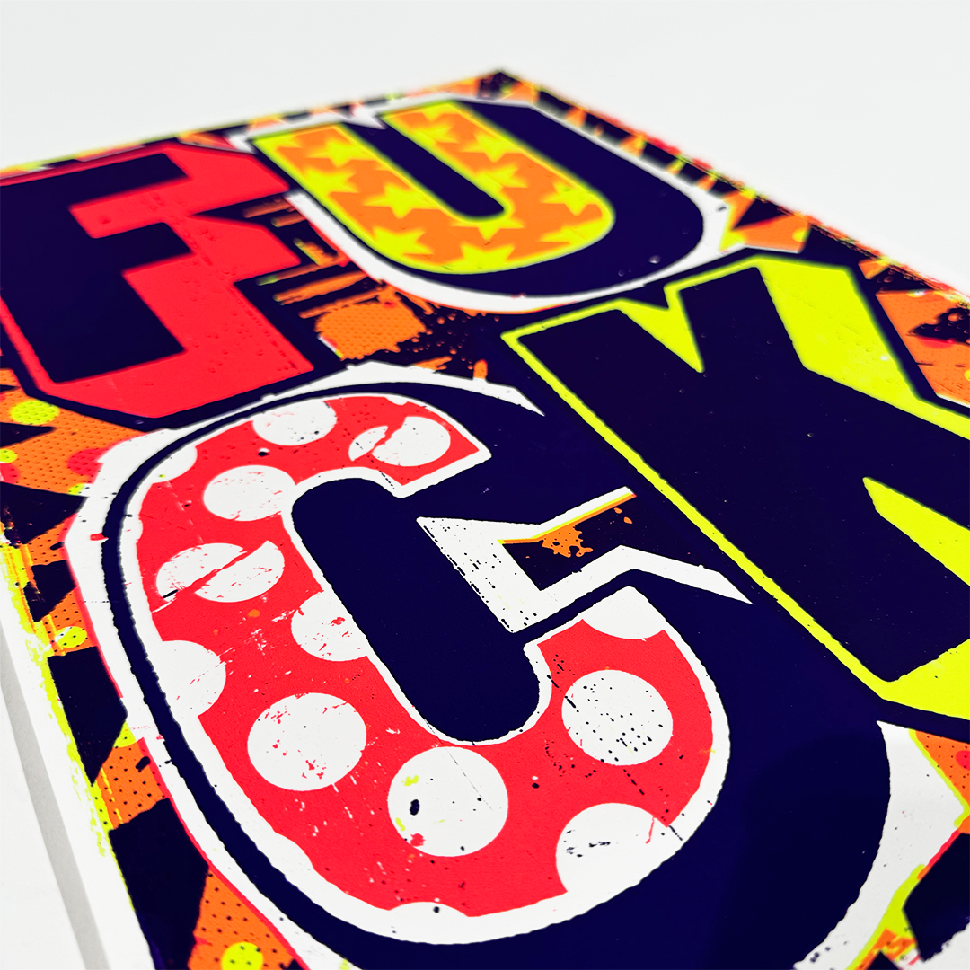 Ben Rider - FUCK - Screen Print - Camden Open Air Gallery Official