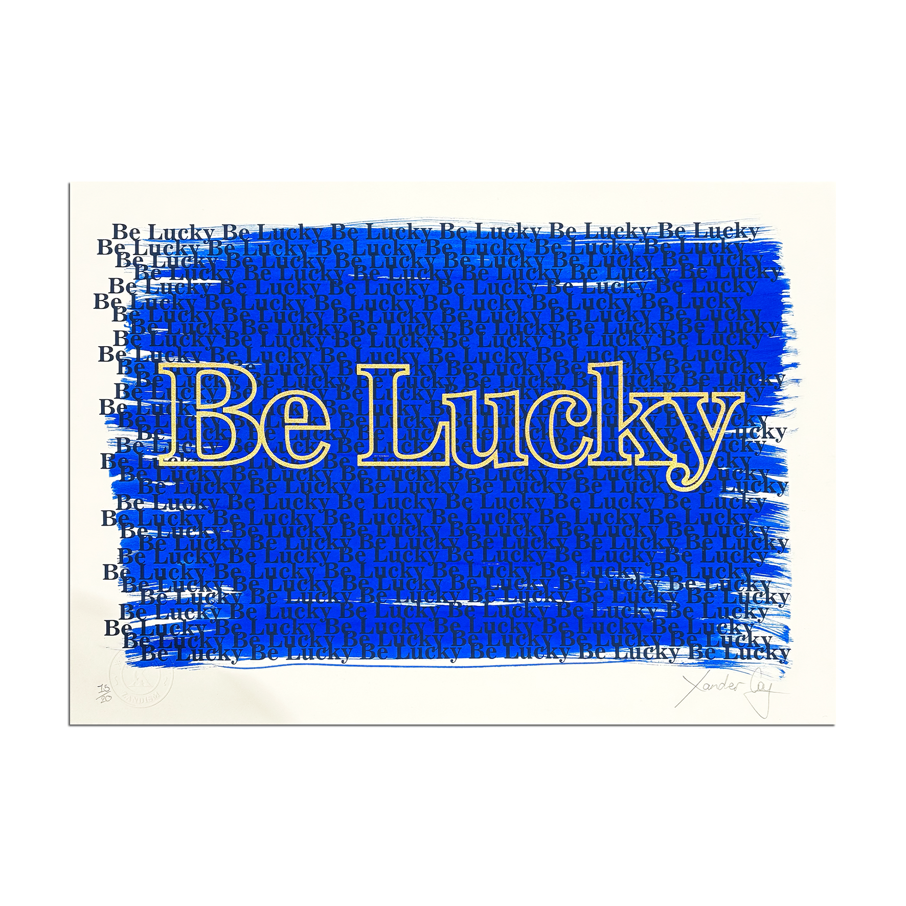 Xander Coy - Be Lucky - Limited Edition Screenprint